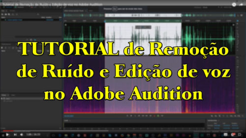 Tutorial de Remoção de Ruído e Edição de voz no Adobe Audition