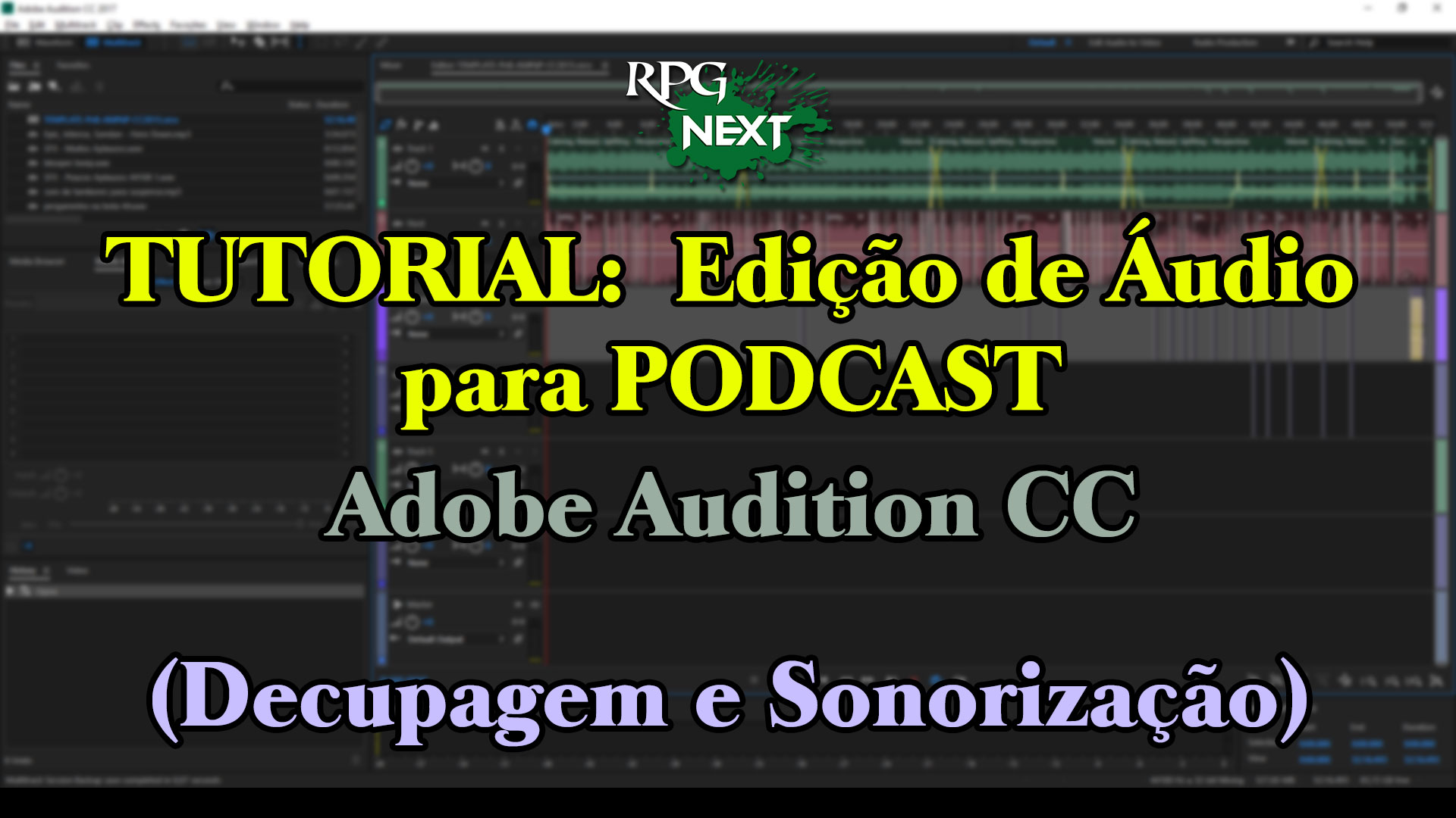 Tutorial Edição de Áudio para Podcast - Adobe Audition CC - Decupagem e Sonorização