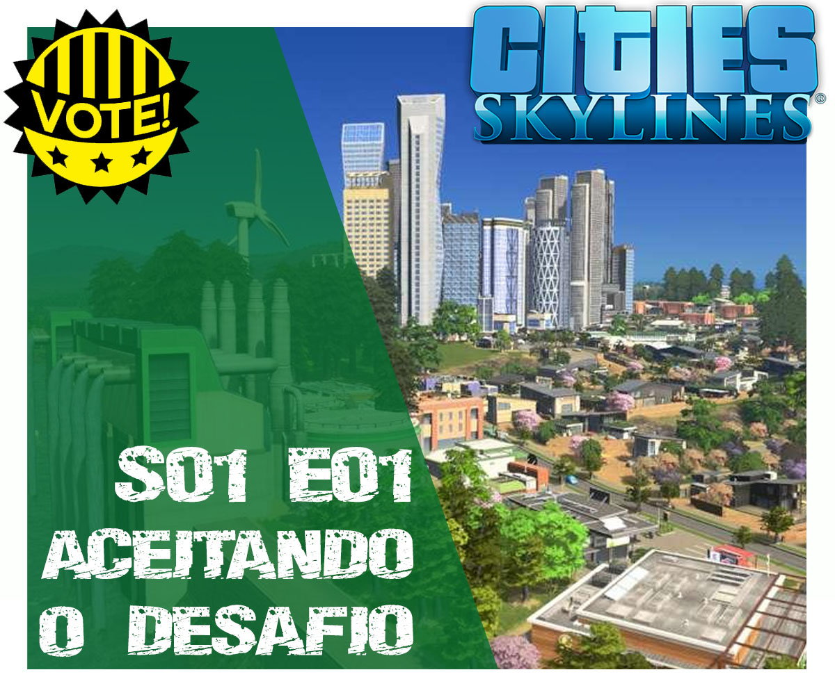 Cities Skylines - Aceitando o Desafio