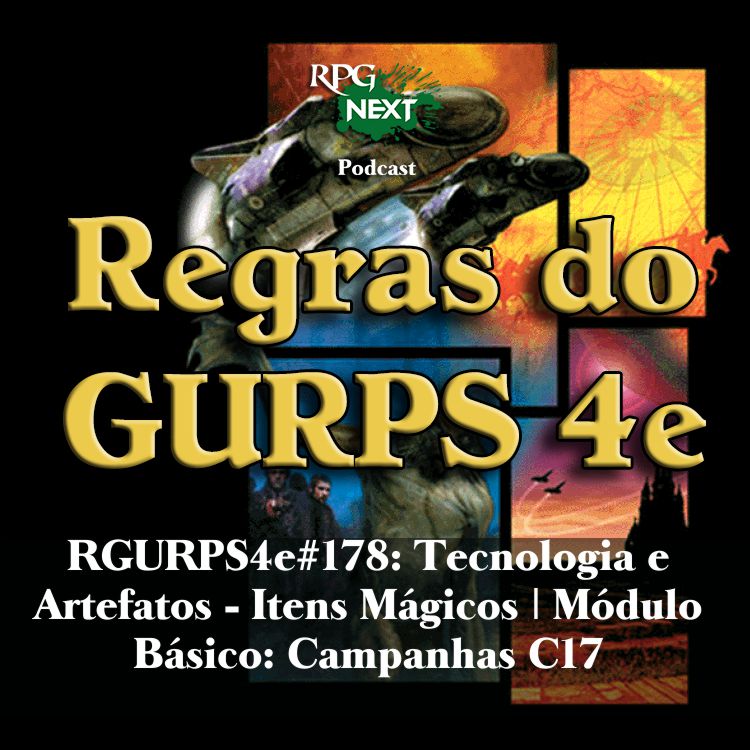 RGURPS4e#178: Tecnologia e Artefatos – Itens Mágicos | Módulo Básico: Campanhas C17