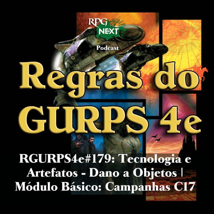 RGURPS4e#179: Tecnologia e Artefatos – Dano a Objetos | Módulo Básico: Campanhas C17