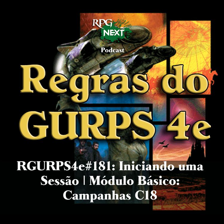 RGURPS4e#181: Iniciando uma Sessão | Módulo Básico: Campanhas C18