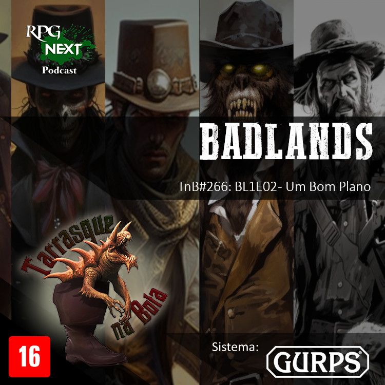 TnB#266: BL1E02 – Um Bom Plano | RPG GURPS 4e