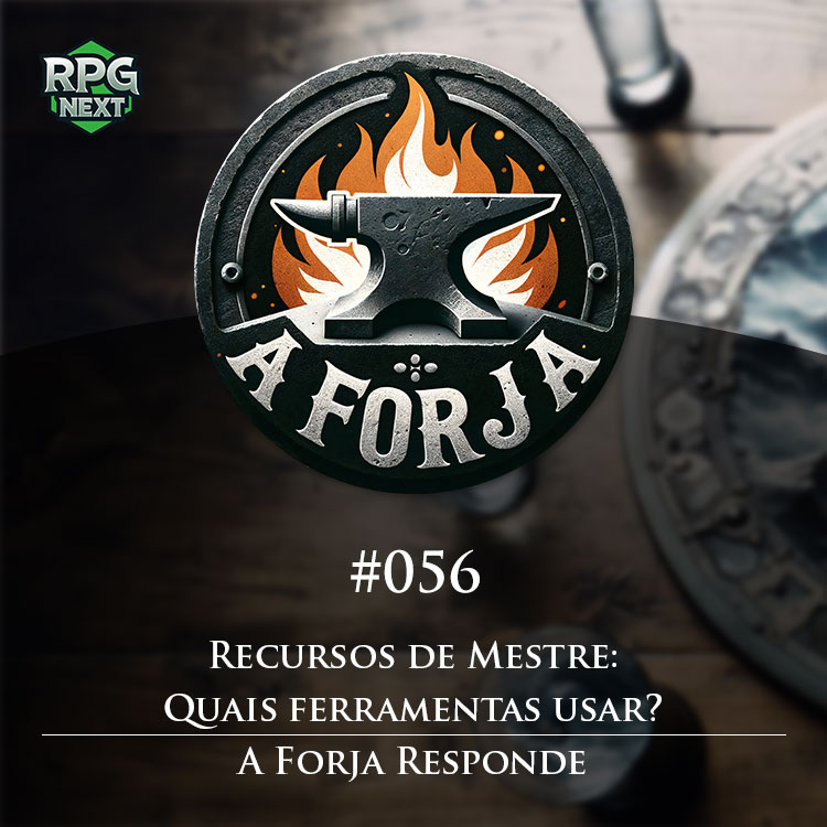 Forja#056: Recursos de Mestre | Responde